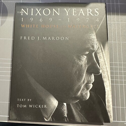 The Nixon Years 1969-1974 White House to Watergate Hardcover book