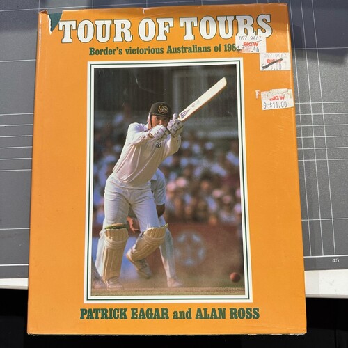 Tour of Tours: Border's Victorious Australians of 1989 Cricket Book