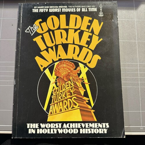 THE GOLDEN TURKEY AWARDS Worst Hollywood Movies History By Harry M. Medved