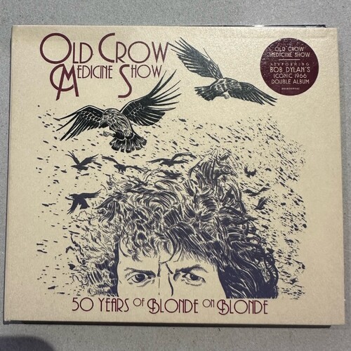 OLD CROW MEDICINE SHOW - 50 YEARS OF BLONDE ON BLONDE (CD ALBUM)