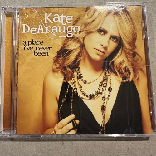 KATE DE'ARAUGO - Place I've Never Been  (CD ALBUM, 2005)