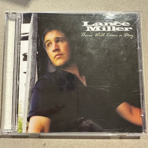 LANCE MILLER - There Will Come a Day (CD ALBUM)