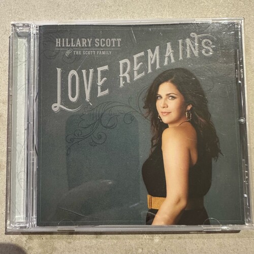 Hillary Scott & The Scott Family - Love Remains (CD Album)