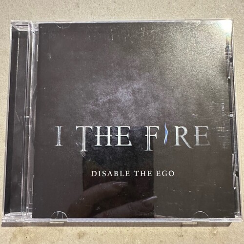 I THE FIRE - DISABLE THE EGO (CD ALBUM)