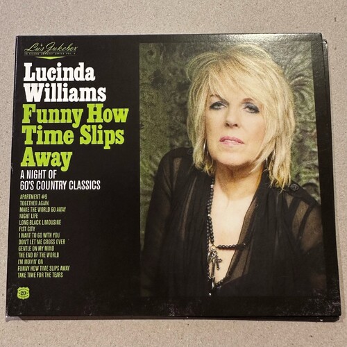 LUCINDA WILLIAMS - Funny How Time Slips Away (CD ALBUM) DIGISLEEVE