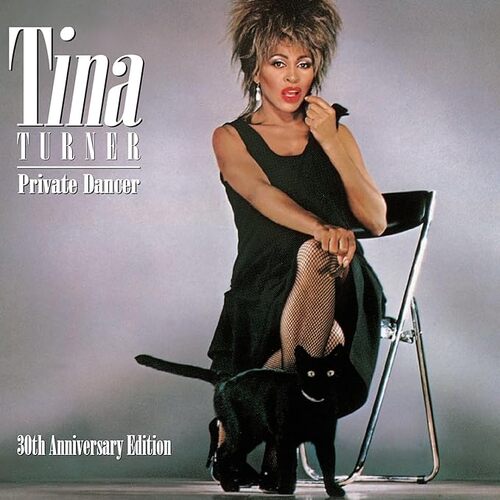 TINA TURNER - PRIVATE DANCER DELUXE 30TH ANNIVERSARY EDITION