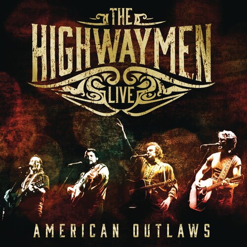 THE HIGHWAYMEN - LIVE: AMERICAN OUTLAWS 3 CD/ 1 BLU-RAY COLLECTION 1