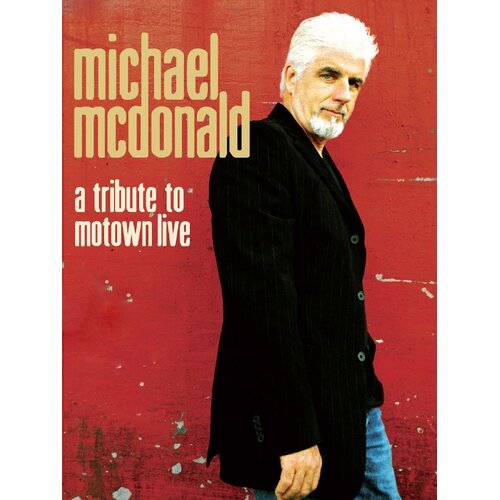 Michael McDonald: A Tribute to Motown Live [DVD, 2009]