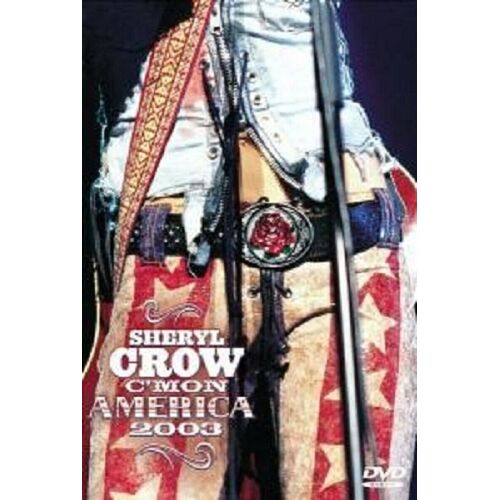 SHERYL CROW 'C´MON AMERICA 2003 LIVE' DVD